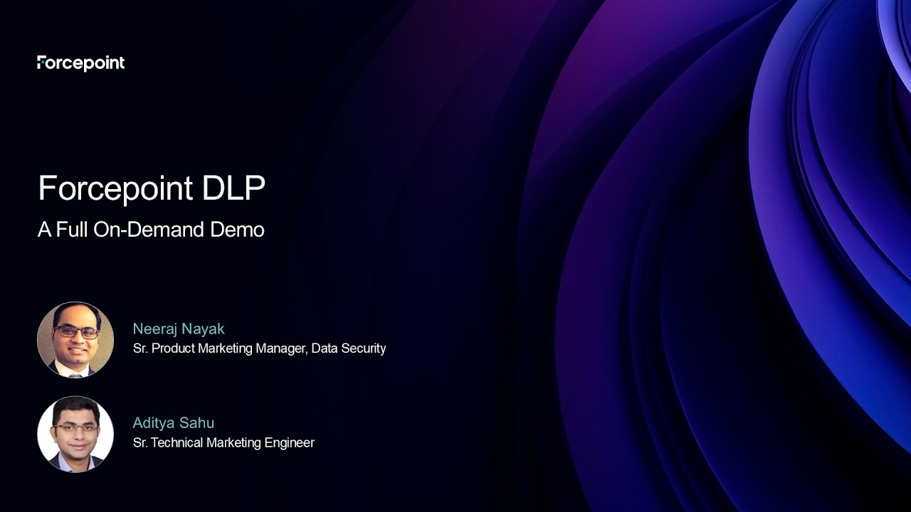 Forcepoint DLP Demo: Data Loss Prevention Across Every Channel