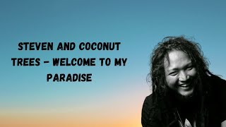 Download lagu Steven and Coconut Trees - Welcome To My Paradise mp3 Download lagu Steven and Coconut Trees - Welcome To My Paradise mp3