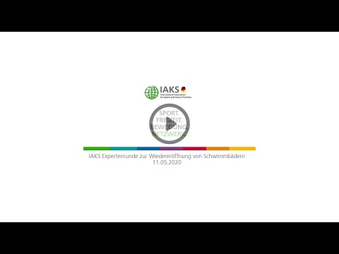IAKS ExpertInnenrunde zur Wiedereröffnung von Schwimmbädern 11.05.2020