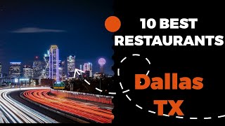 10 Best Restaurants in Dallas, Texas (2022) - Top places the locals eat in Dallas, TX.