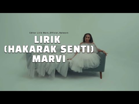 Lirik HAKARAK SENTI (Marvi)