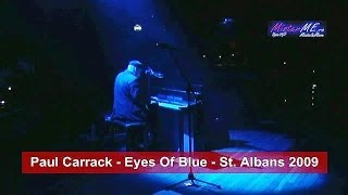 Paul Carrack - Eyes Of Blue - St. Albans 2009