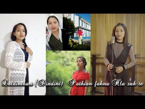 Laldinthari (Dindini)  Pathian fakna Hla sak te