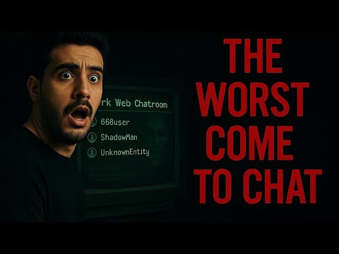 DARK WEB Chatroom : Where Monsters Gather