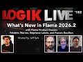 Logik Live 152 What S New In Flame 2026 2 With Fred Warren Stephane Labrie And Francis Bouillon