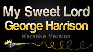 George Harrison - My Sweet Lord (Karaoke Version)