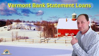Vermont Bank Statement Loan Options: The Easy Path to Self-Employed Financing