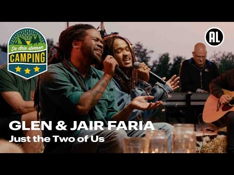 Glen en Jaïr Faria - Just the Two of Us | De 3 sterren camping