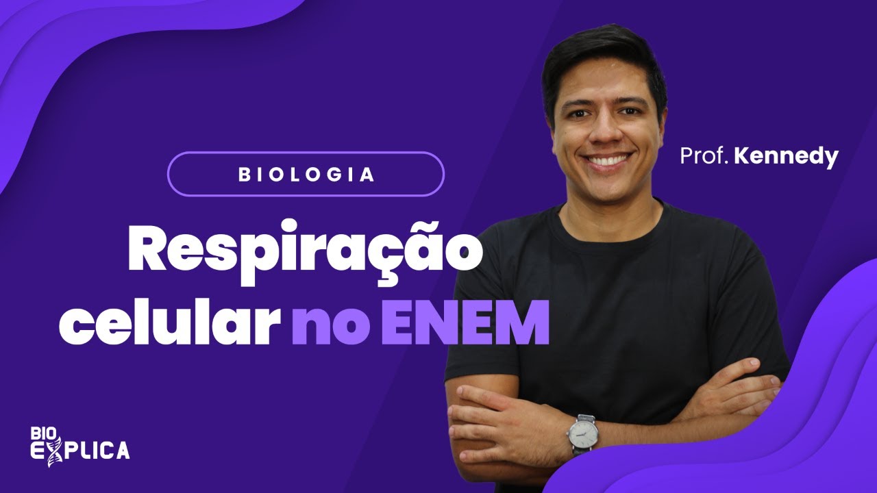 AO VIVO - Respiração Celular no ENEM | Prof. Kennedy
