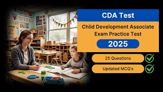 CDA Practice Test 2025 | Updated Child Development Associate Exam Questions & Answers