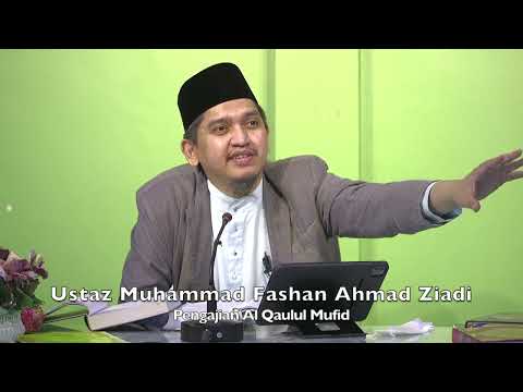 20220723 Ustaz Muhammad Fashan Ahmad Ziadi : Pengajian Al Qaulul Mufid