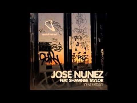 Jose Nunez featuring Shawnee Taylor - Yesterday (Original Mix)