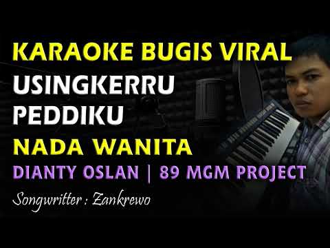 Usingkerru Peddiku Karaoke Nada Wanita || Dianty Oslan Cipt Zankrewo