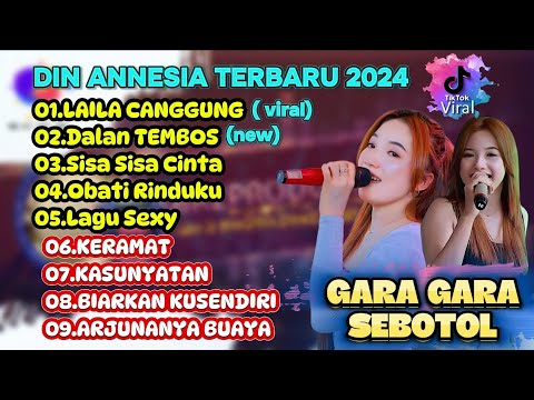 GARA GARA SEBOTOL MINUMAN - Laila canggung -  DIN ANNESIA FULL ALBUM TERBARU 2024