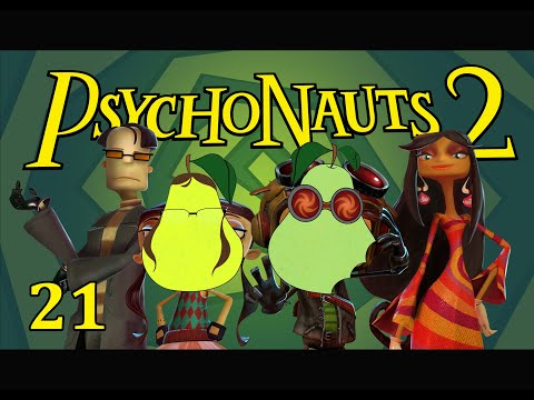 Psychonauts 2 Pt. 21 - The Strange Pear