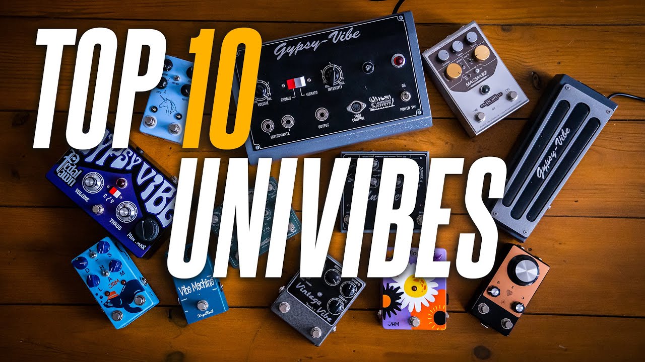 My TOP 10 Univibe Pedals!