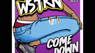 WSTRN - Come Down