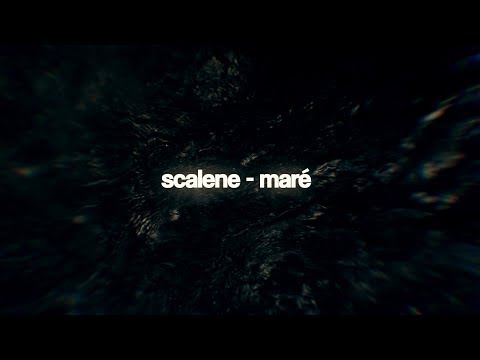 Maré - Scalene
