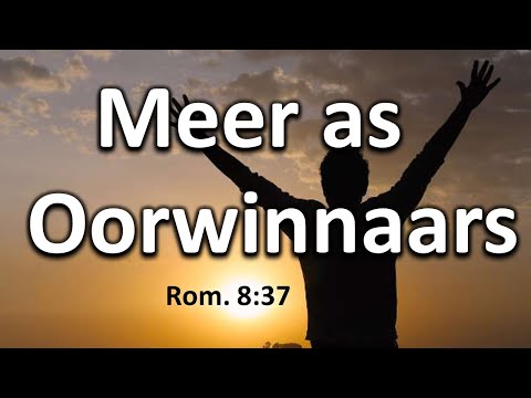 Meer As Oorwinnaars - Rom 8:37