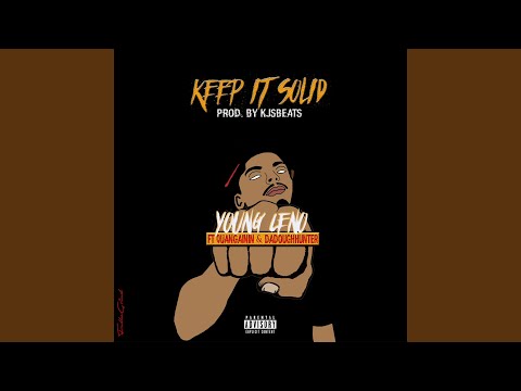 Keep It Solid (feat. Quan Gainin' & DeneroDaDoughHunter)