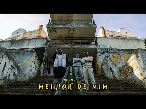 FdAN  - Melhor de mim feat. ZA (Prod. K.Otic)