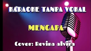 Download lagu MENGAPA (rana rani) - Karaoke tanpa vokal (version cover revina alvira) mp3