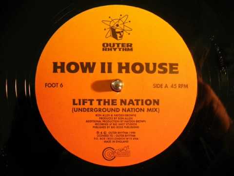 How II House - Lift The Nation (Underground Nation Mix)