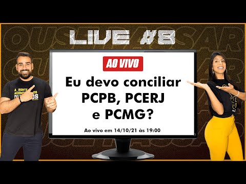Live #8 Eu devo conciliar PCPB, PCERJ e PCMG?