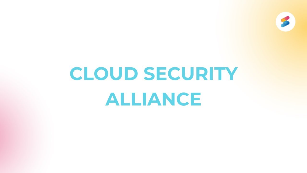 What is Cloud Security Alliance?