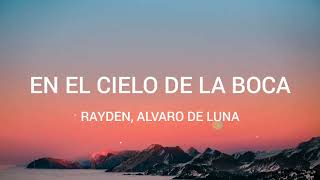 Rayden, Álvaro de Luna - En el cielo de la boca // letra