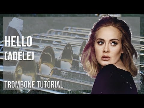 How to play Hello by Adele on Trombone (Tutorial)