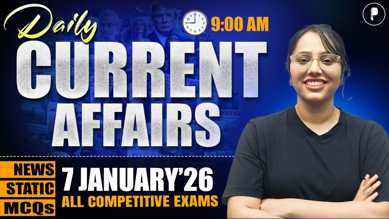 7 January Current Affairs 2026 | Daily Current Affairs | Current Affairs Today