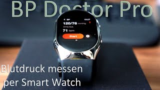 Blutdruck per Smart Watch messen - jederzeit und überall. Im TEST: BP Doctor Pro Medical Smart Watch