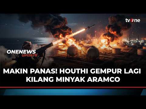 Houthi Menggila! Kembali Gempur Saudi, Incar Kilang Minyak Terbesar | Onenews Update