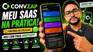 Mostrei o meu SAAS CRM de WHATSAPP [Use pelo CELULAR]  - Venda mais No Whatsapp com o Convzap