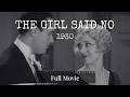 THE GIRL SAID NO William Haines Leila Hyams Polly Moran 1930 Sam Wood FULL MOVIE