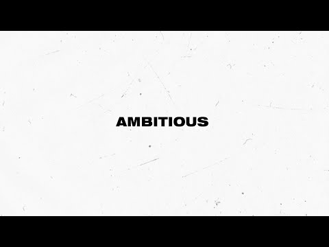 Video thumbnail for Ambitious