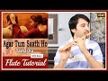 Agar Tum Saath Ho Flute Tutorial with notes (Full Song)