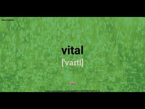 How To Pronounce Vital