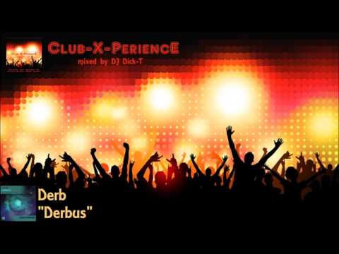 ???? Club-X-PeriencE ... mixed by DJ Dick-T ????