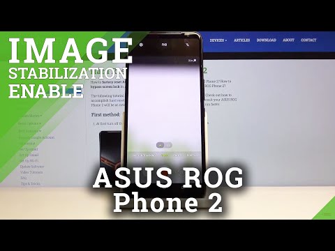 How to Activate Image Stabilization in Asus Rog Phone 2 – Find Electric Image Stabilization