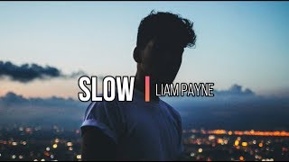 Liam Payne - Slow (Lyrics) (Official Audio)