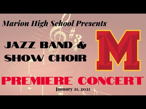Marion Jazz Band & Show Choir Premiere Concert