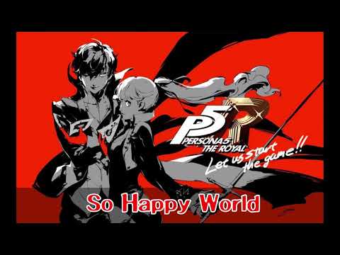 Persona 5 Royal (P5R) OST - So Happy World