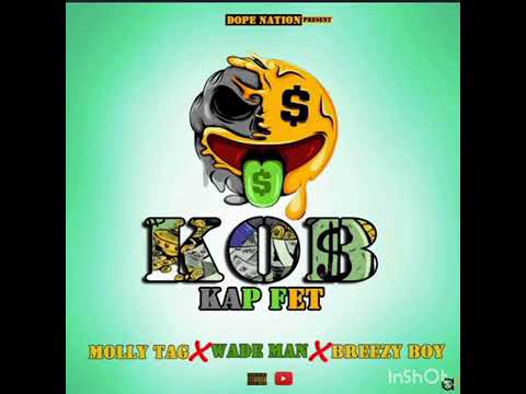 MollyTag - kob kap fet ft. Wade Man & Breezy Boy