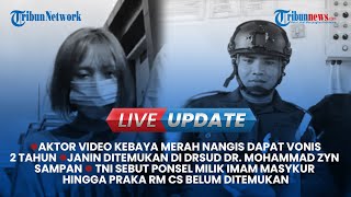 LIVE: Aktor Video Kebaya Merah Nangis Divonis 2 Tahun | Peran Ipar Praka RM di Kasus Imam Masykur