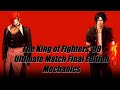 The King Of Fighters 98 Ultimate Match Final Edition Mechanics