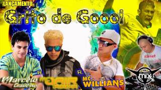 Grito De Gol - Mc Marcelo Gaucho & Mc Jair Da Rocha & Mc Willians Dj Cleber Mix 2014