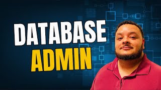 What is a Database Administrator?