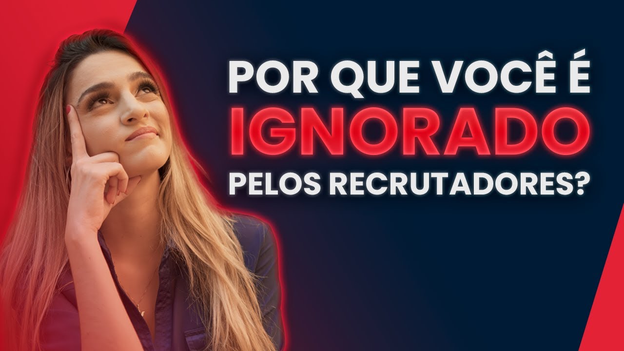 PARE DE SER IGNORADO PELOS RECRUTADORES | Carolina Martins